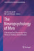 The Neuropsychology of Men: A Developmental Perspective from Theory to Evidence-Based Practice by Charles M. Zaroff