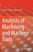 Analysis of Machining and Machine Tools by Steven Liang