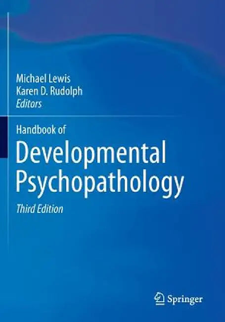 Handbook of Developmental Psychopathology by Michael Lewis