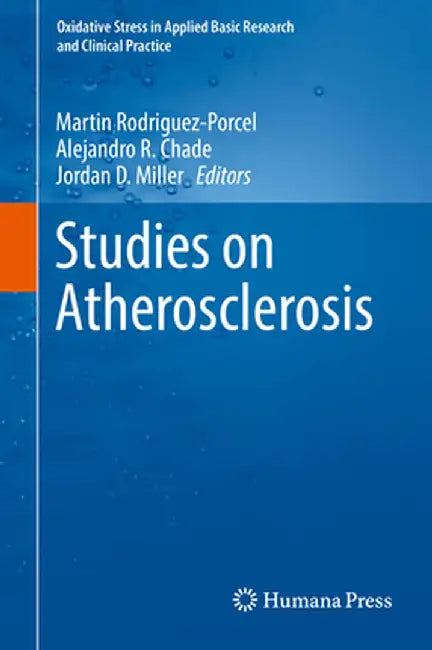 Studies on Atherosclerosis by Martin Rodriguez-Porcel