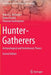 Hunter-Gatherers: Archaeological and Evolutionary Theory by Robert L. Bettinger