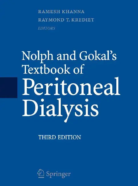 Nolph and Gokal's Textbook of Peritoneal Dialysis by Ramesh Khanna
