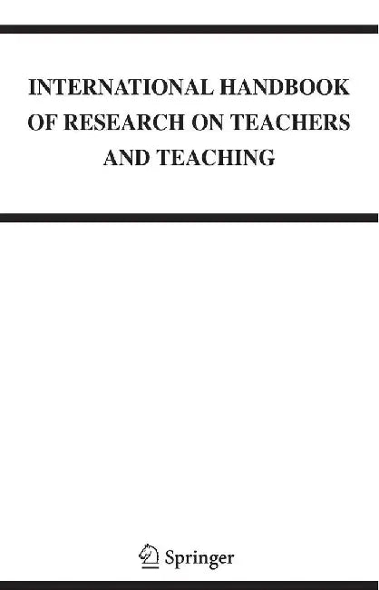 International Handbook of Research on Teachers and Teaching by Lawrence J. Saha
