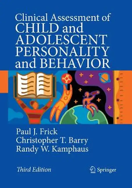 Clinical Assessment of Child and Adolescent Personality and Behavior by Paul J. Frick