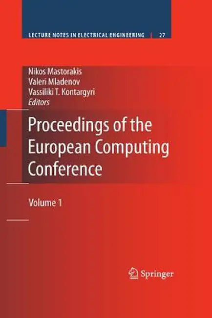 Proceedings of the European Computing Conference: Volume 1 by Nikos Mastorakis