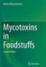 Mycotoxins in Foodstuffs by Martin Weidenbörner