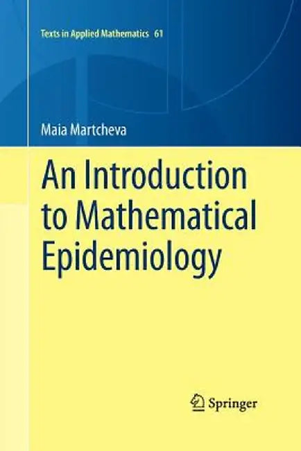 An Introduction to Mathematical Epidemiology by Maia Martcheva