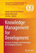 Knowledge Management for Development: Domains, Strategies and Technologies for Developing Countries by Kweku-Muata Osei-Bryson