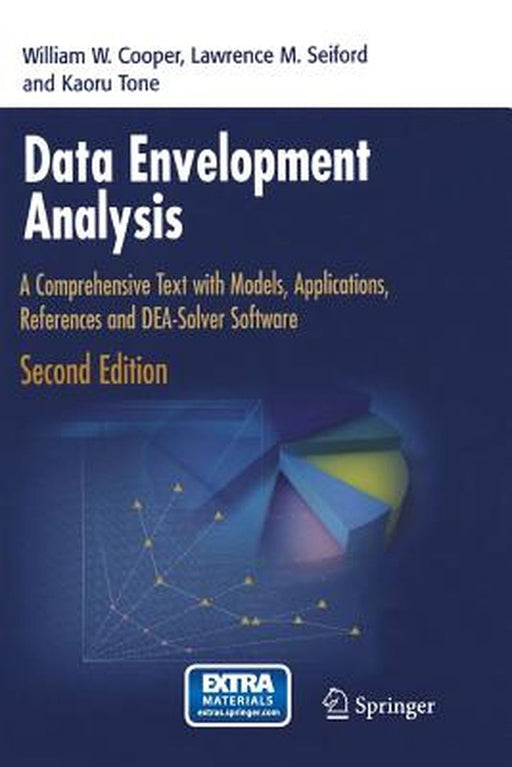 Data Envelopment Analysis: A Comprehensive Text with Models, Applications, References and Dea-Solver Software by William W. Cooper