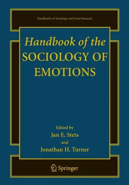 Handbook of the Sociology of Emotions by Jan Stets