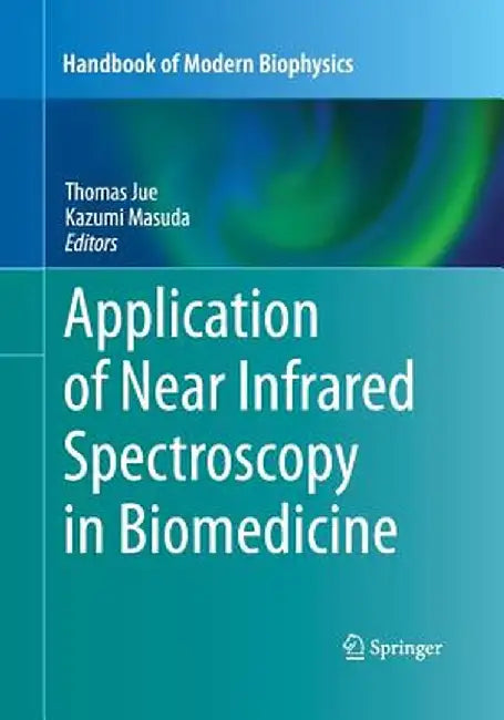 Application of Near Infrared Spectroscopy in Biomedicine by Thomas Jue