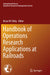 Handbook of Operations Research Applications at Railroads by Bruce W. Patty