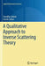 A Qualitative Approach to Inverse Scattering Theory by Fioralba Cakoni, David Colton