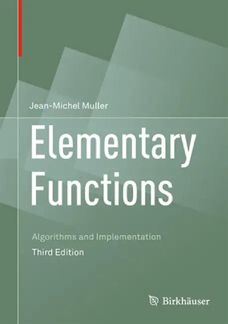 Elementary Functions: Algorithms and Implementation by Jean-Michel Muller