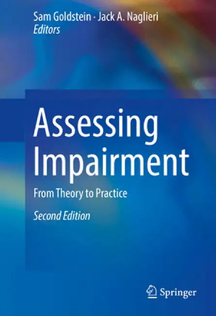 Assessing Impairment: From Theory to Practice by Sam Goldstein