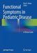 Functional Symptoms in Pediatric Disease: A Clinical Guide by Ran D. Anbar
