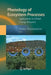 Phenology of Ecosystem Processes: Applications in Global Change Research by Asko Noormets
