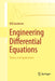 Engineering Differential Equations: Theory and Applications by Goodwine, Bill