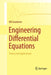 Engineering Differential Equations: Theory and Applications by Goodwine, Bill