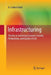 Infrastructuring: The Key to Achieving Economic Growth, Productivity, and Quality of Life by A. Coskun Samli