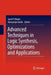 Advanced Techniques in Logic Synthesis, Optimizations and Applications by Kanupriya Gulati