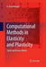 Computational Methods in Elasticity and Plasticity: Solids and Porous Media by A. Anandarajah