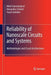 Reliability of Nanoscale Circuits and Systems: Methodologies and Circuit Architectures by Milos Stanisavljevic