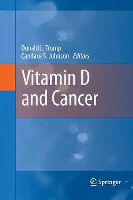 Vitamin D and Cancer by Donald L. Trump