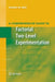A Comprehensive Guide to Factorial Two-Level Experimentation by Robert Mee