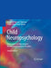 Child Neuropsychology: Assessment and Interventions for Neurodevelopmental Disorders, 2nd Edition by Margaret Semrud-Clikeman