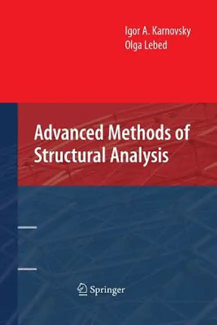 Advanced Methods of Structural Analysis by Igor A. Karnovsky