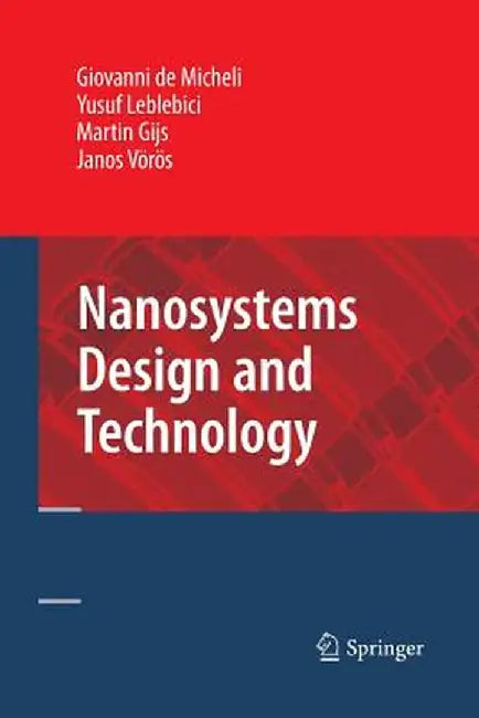Nanosystems Design and Technology by Giovanni Demicheli
