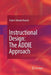 Instructional Design: The Addie Approach by Robert Maribe Branch