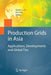 Production Grids in Asia: Applications, Developments and Global Ties by Simon C. Lin
