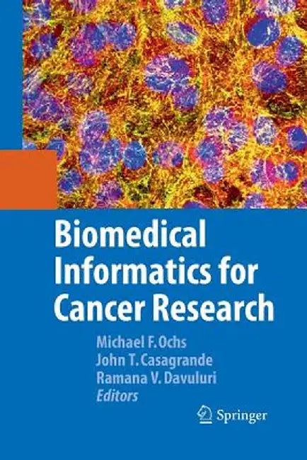 Biomedical Informatics for Cancer Research by Michael F. Ochs