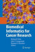 Biomedical Informatics for Cancer Research by Michael F. Ochs