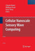 Cellular Nanoscale Sensory Wave Computing by Chagaan Baatar