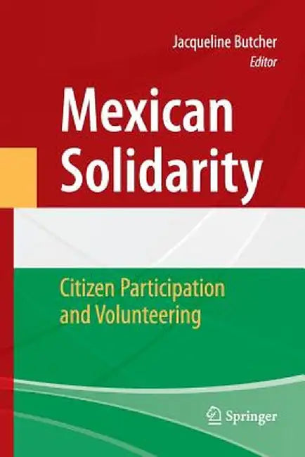 Mexican Solidarity: Citizen Participation and Volunteering by Jacqueline Butcher