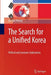 The Search for a Unified Korea: Political and Economic Implications by Eui-Gak Hwang