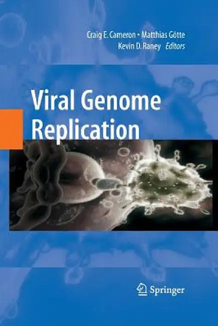Viral Genome Replication by Craig E. Cameron