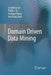 Domain Driven Data Mining by Longbing Cao