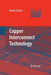 Copper Interconnect Technology by Tapan Gupta