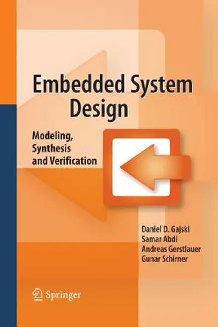 Embedded System Design: Modeling, Synthesis and Verification by Daniel D. Gajski