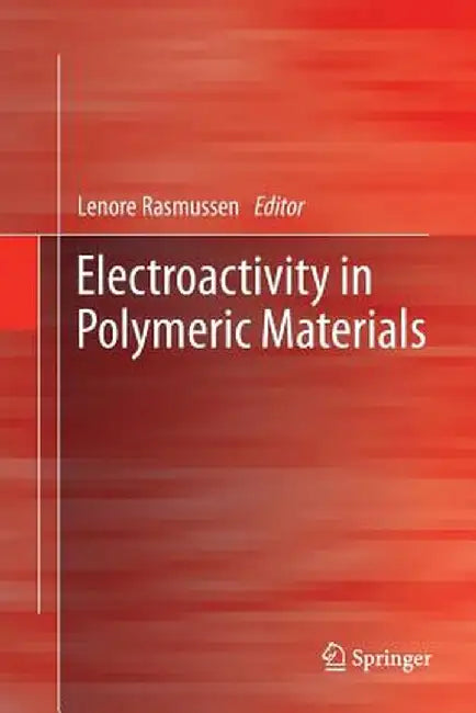 Electroactivity in Polymeric Materials by Lenore Rasmussen