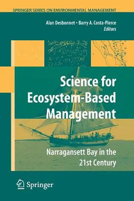 Science of Ecosystem-Based Management: Narragansett Bay in the 21st Century by Alan Desbonnet