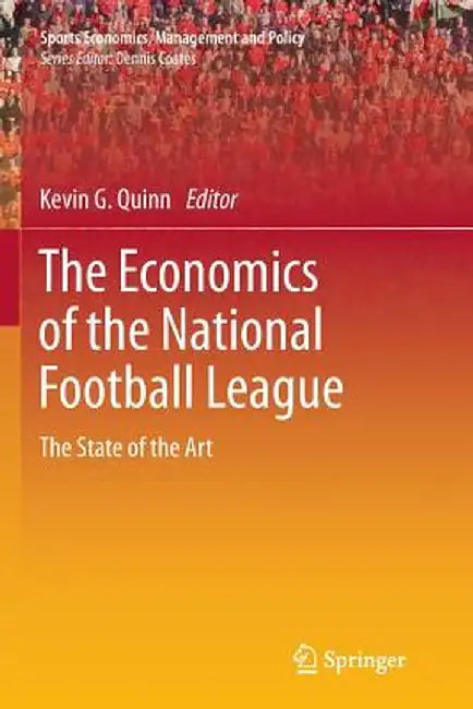The Economics of the National Football League: The State of the Art by Kevin G. Quinn