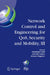 Network Control and Engineering for Qos, Security and Mobility, III: Ifip Tc6 / Wg6.2, 6.6, 6.7 and 6.8. Third International Conference on Network Con by Dominique Gaïti