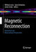 Magnetic Reconnection: Theoretical and Observational Perspectives by William Lewis