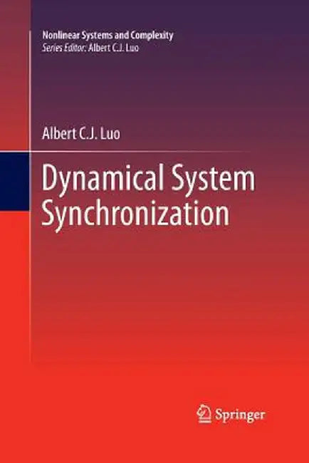 Dynamical System Synchronization by Albert C. J. Luo