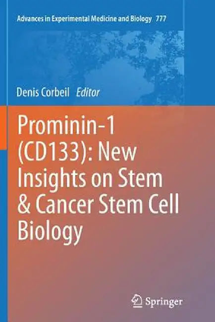 Prominin-1 (Cd133): New Insights on Stem & Cancer Stem Cell Biology by Denis Corbeil
